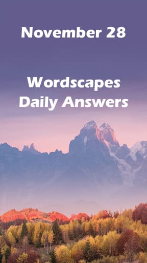 Wordscapes 28 November Answers