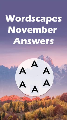 Wordscapes November 24 Answers